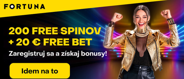 Fortuna bonus za registráciu 200 free spinov + 20 € free bet