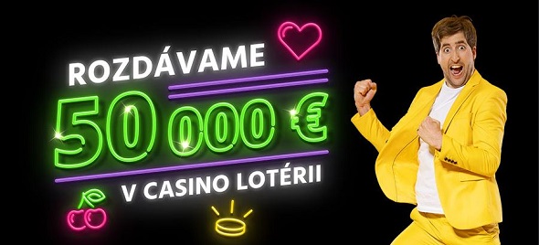 Lotéria vo Fortuna kasíne o ceny v hodnote 50 000 eur!