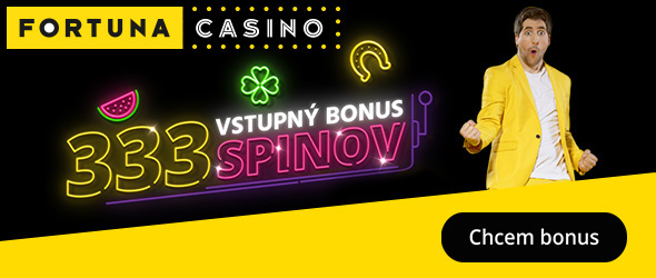 Nový vstupný bonus vo Fortuna kasíne!